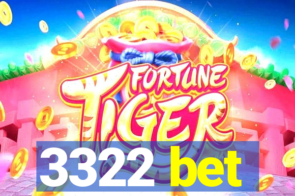 3322 bet