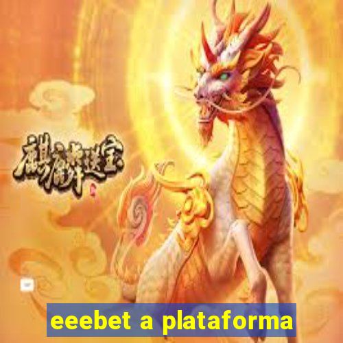 eeebet a plataforma