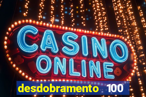 desdobramento 100 dezenas em apenas 6 jogos