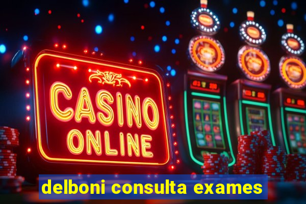 delboni consulta exames
