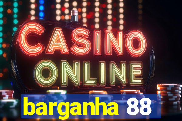 barganha 88