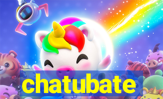 chatubate
