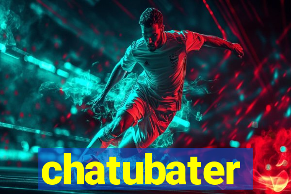 chatubater