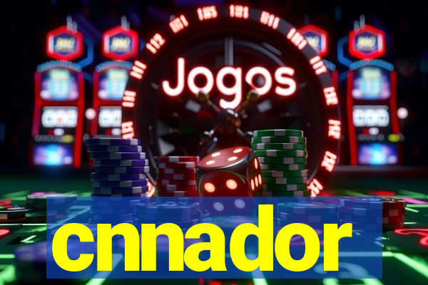 cnnador