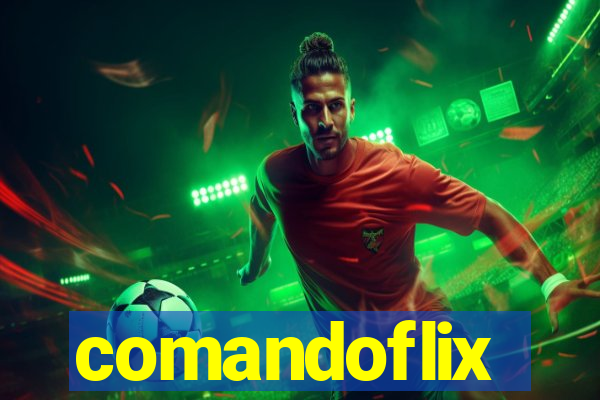 comandoflix