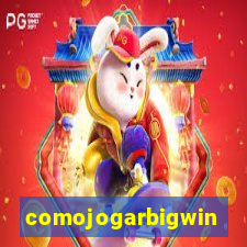 comojogarbigwin