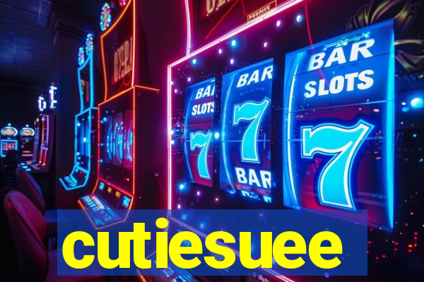 cutiesuee