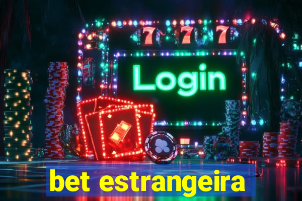 bet estrangeira