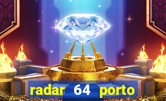 radar 64 porto seguro bahia