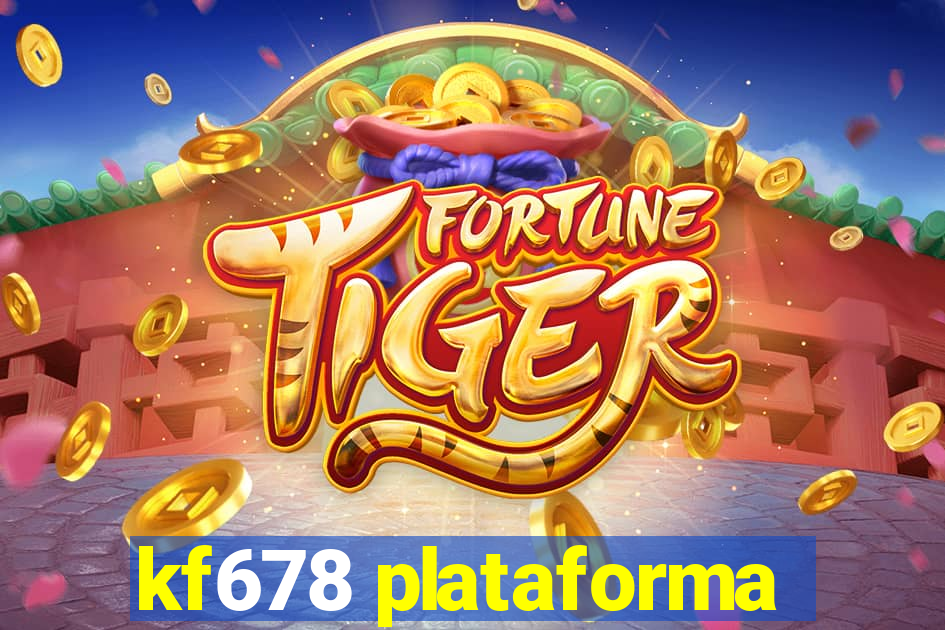 kf678 plataforma