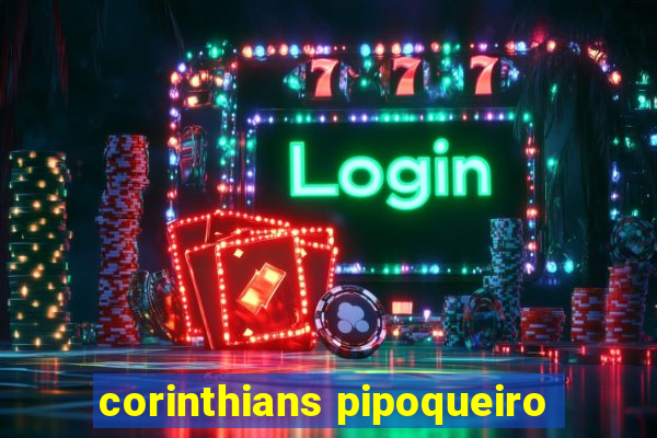 corinthians pipoqueiro