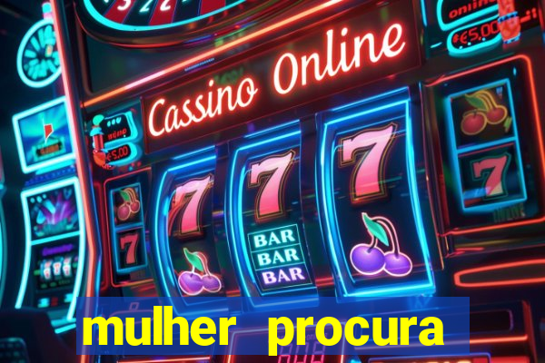mulher procura homem bahia