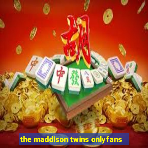 the maddison twins onlyfans