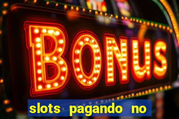 slots pagando no cadastro 2024