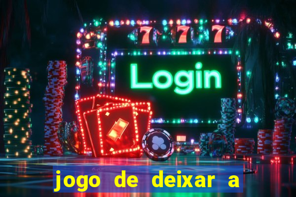 jogo de deixar a mulher nua