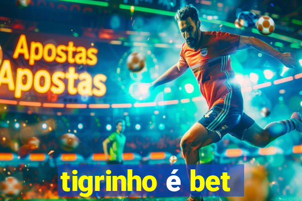 tigrinho Ã© bet