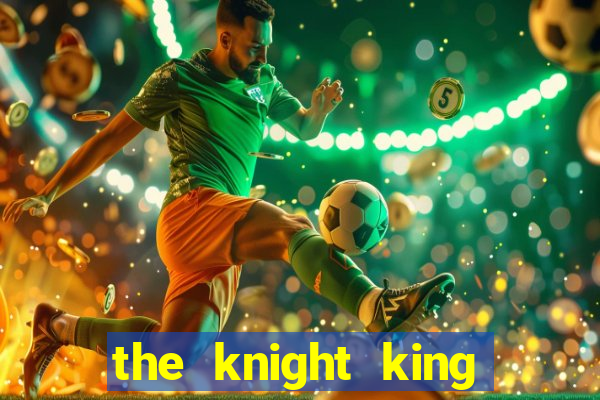 the knight king who returned with a god manga