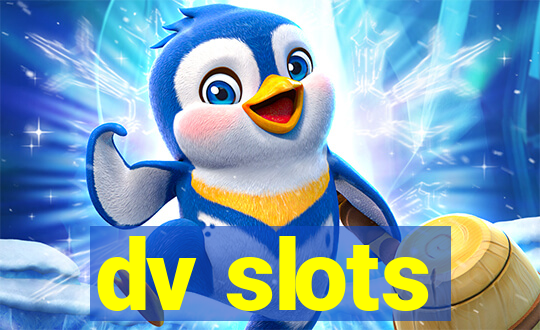 dv slots