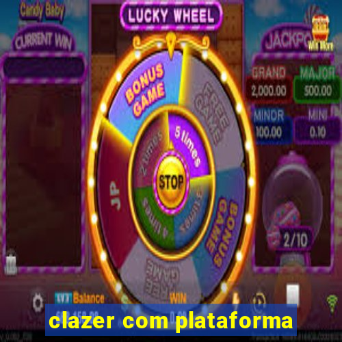 clazer com plataforma