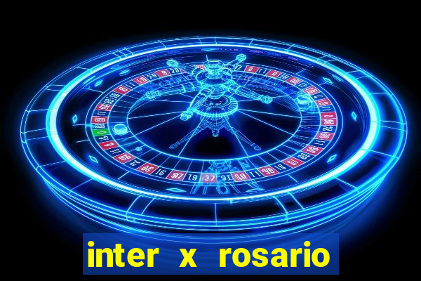 inter x rosario central onde assistir