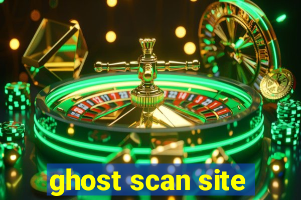 ghost scan site