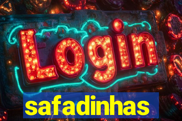 safadinhas