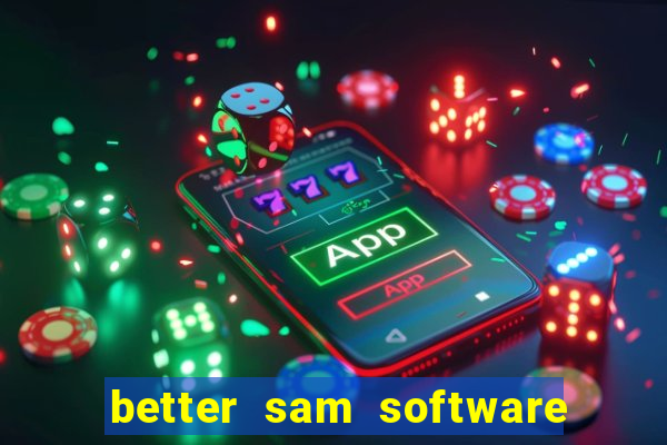 better sam software automatic mouth