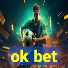 ok bet