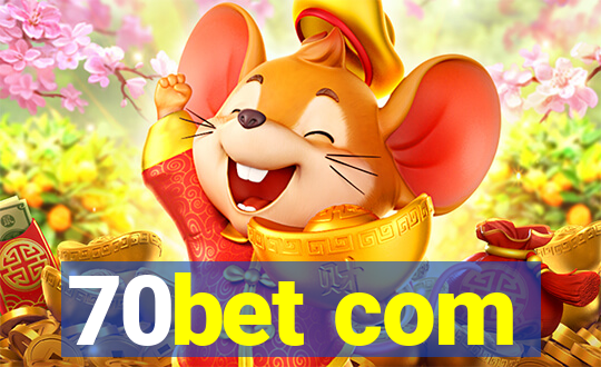 70bet com