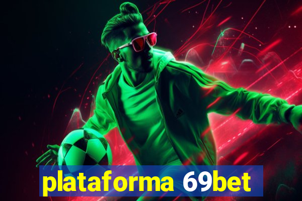 plataforma 69bet