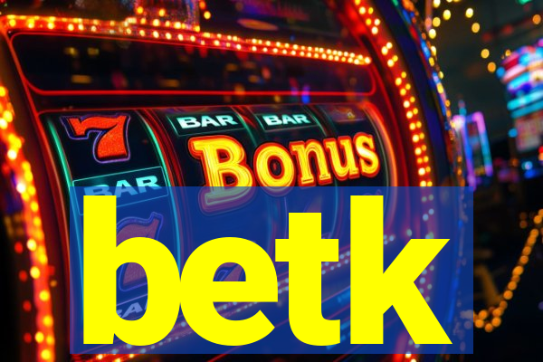 betk