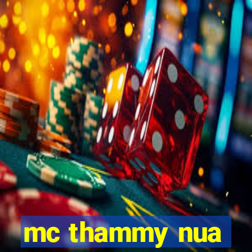 mc thammy nua
