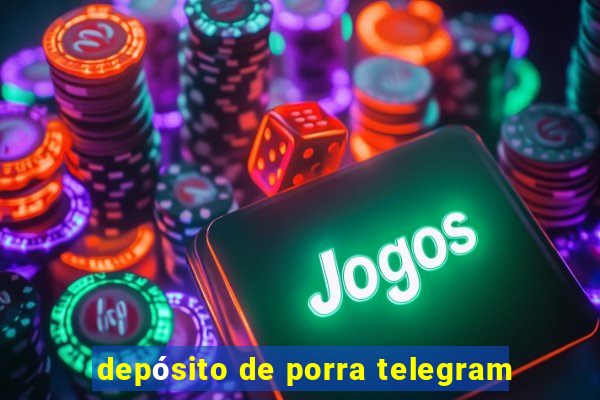 depÃ³sito de porra telegram