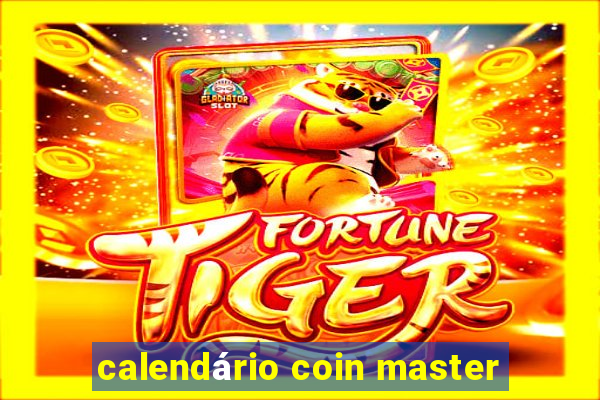 calendÃ¡rio coin master
