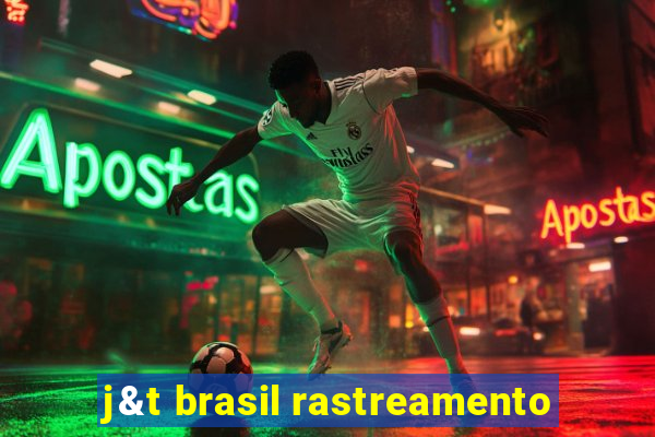 j&t brasil rastreamento