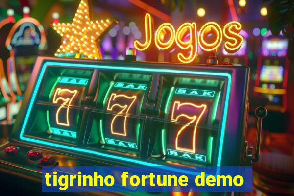 tigrinho fortune demo