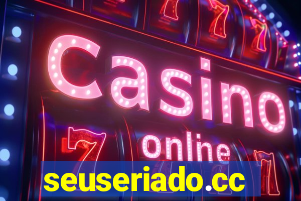seuseriado.cc