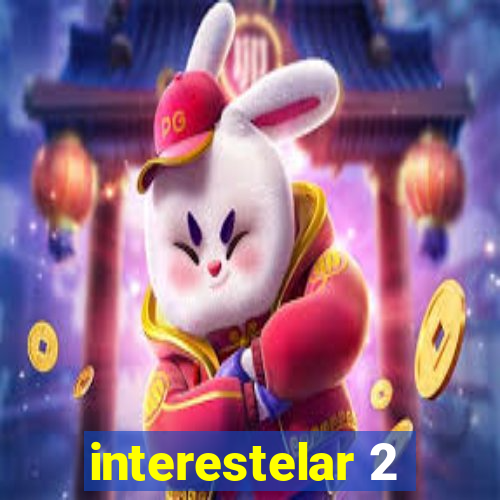 interestelar 2