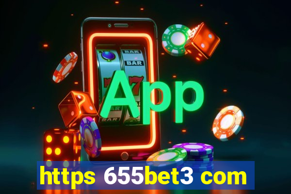 https 655bet3 com