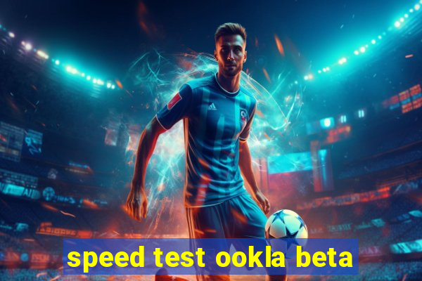 speed test ookla beta