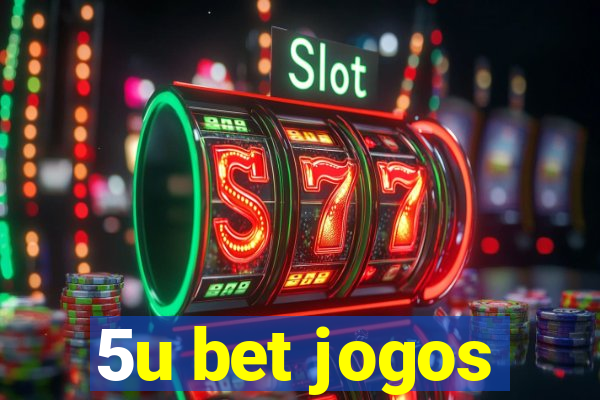 5u bet jogos