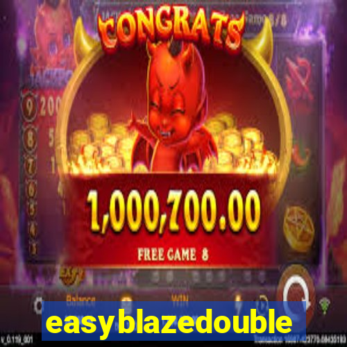 easyblazedouble