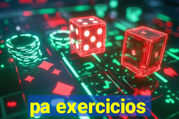 pa exercicios