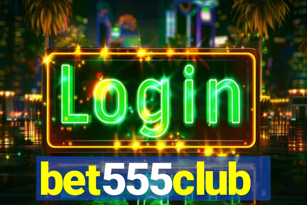 bet555club