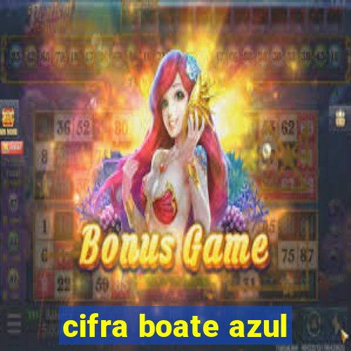 cifra boate azul
