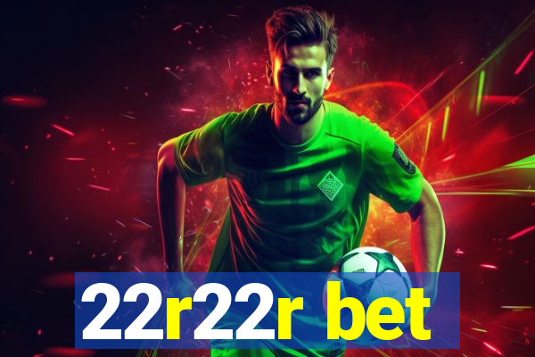 22r22r bet