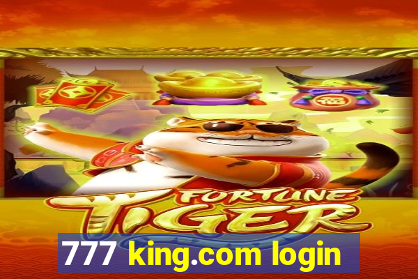 777 king.com login