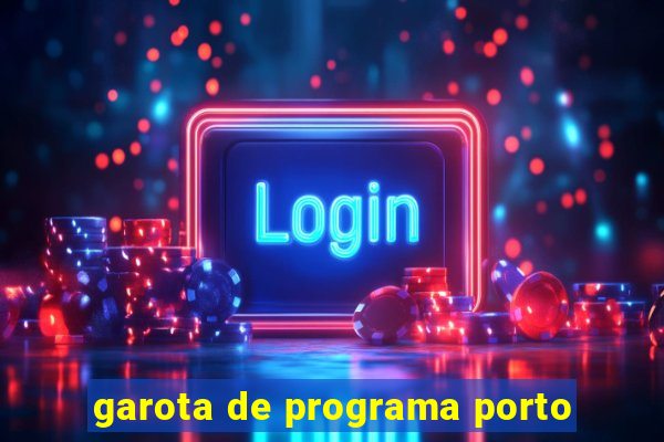 garota de programa porto