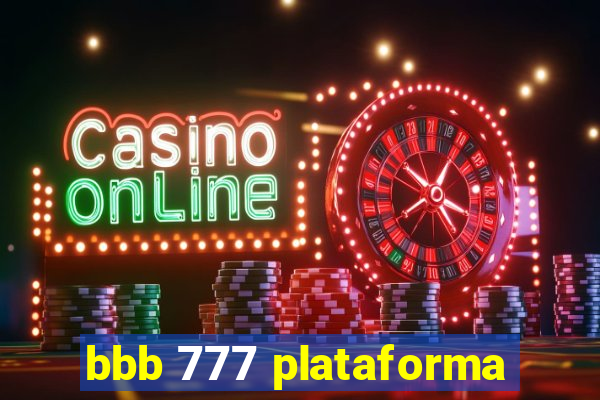 bbb 777 plataforma