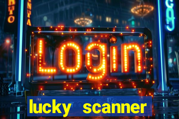 lucky scanner leitor da sorte